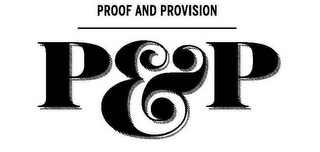 PROOF AND PROVISION P&P logo
