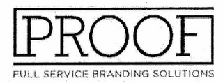 PROOF FULL SERVICE BRANDING SOLUTIONS logo