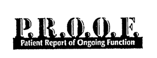 P.R.O.O.F. PATIENT REPORT OF ONGOING FUNCTION logo