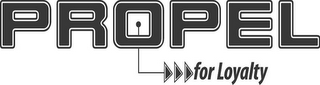 PROPEL FOR LOYALTY logo