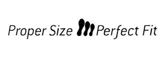 PROPER SIZE PERFECT FIT logo