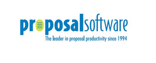 PROPOSALSOFTWARE THE LEADER IN PROPOSAL PRODUCTIVITY SINCE 1994