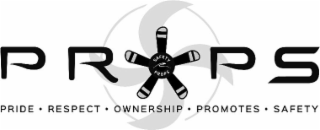 PROPS SAFETY PROPS PRIDE • RESPECT • OWNERSHIP • PROMOTES • SAFETY logo
