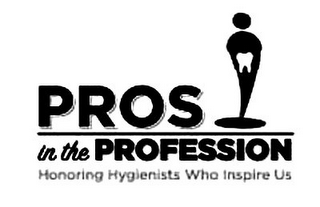 PROS IN THE PROFESSION HONORING HYGIENISTS WHO INSPIRE US logo