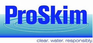 PROSKIM CLEAR.  WATER.  RESPONSIBLY. logo