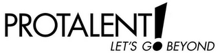 PROTALENT! LET'S GO BEYOND logo