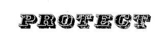 PROTECT