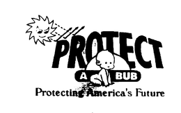 PROTECT-A-BUB PROTECTING AMERICA'S FUTURE logo
