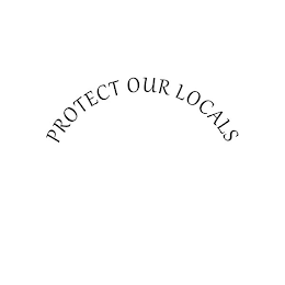PROTECT OUR LOCALS logo