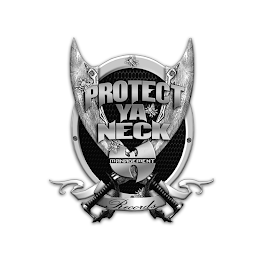 PROTECT YA NECK MANAGEMENT RECORDS logo