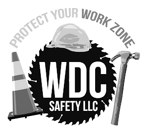 PROTECT YOUR WORK ZONE WDC SAFETY LLC logo