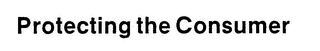 PROTECTING THE CONSUMER logo