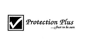 PROTECTION PLUS ... JUST TO BE SURE logo