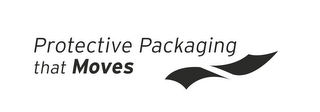 PROTECTIVE PACKAGING THAT MOVES logo