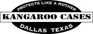 PROTECTS LIKE A MOTHER KANGAROO CASES DALLAS TEXAS logo