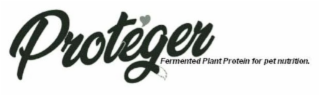 PROTEGER FERMENTED PLANT PROTEIN FOR PET NUTRITION.