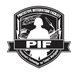 PROTOTYPE INTEGRATION FACILITY PIF TOMORROW'S TECHNOLOGY FOR TODAY'S WARFIGHTER logo