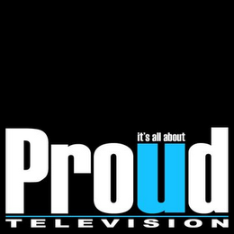 PROUD IT'S ALL ABOUT TELEVISION logo
