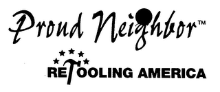 PROUD NEIGHBOR RETOOLING AMERICA logo