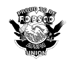 PROUD TO BE FOPSCO AFSPA UNION logo