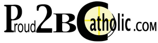 PROUD2BCATHOLIC.COM logo