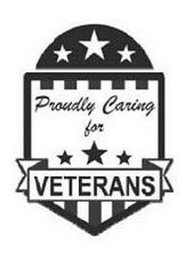 PROUDLY CARING FOR VETERANS