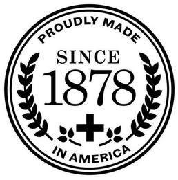 PROUDLY MADE IN AMERICA SINCE 1878 logo