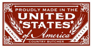 PROUDLY MADE IN THE UNITED STATES OF AMERICA PREMIUM COUNTRYBUTCHER QUALITY logo