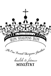 PROV. 27:17 IRON SHARPENS IRON AS ONE FRIEND SHARPENS ANOTHER HEALTH & FITNESS MINISTRY logo
