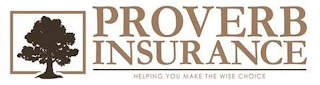 PROVERB INSURANCE HELPING YOU MAKE THE WISE CHOICE logo