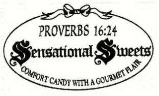 PROVERBS 16:24, SENSATIONAL SWEETS,COMFORT CANDY WITH A GOURMET FLAIR logo