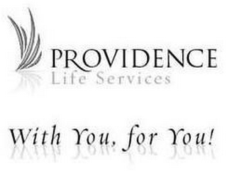PROVIDENCE LIFE SERVICES WITH YOU, FOR YOU! logo