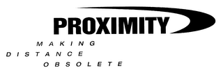 PROXIMITY MAKING DISTANCE OBSOLETE logo