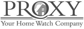 PROXY YOUR HOME WATCH COMPANY logo