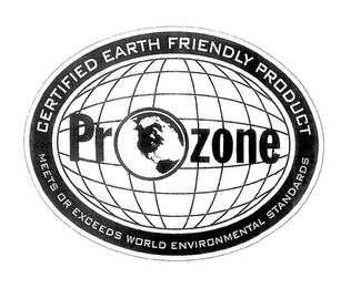 PROZONE CERTIFIED EARTH FRIENDLY PRODUCT MEETS OR EXCEEDS WORLD ENVIRONMENTAL STANDARDS logo