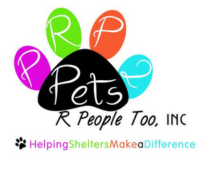 PRP2 PETS R PEOPLE TOO INC HELPINGSHELTERSMAKEADIFFERENCE logo