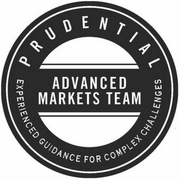 PRUDENTIAL ADVANCED MARKETS TEAM EXPERIENCED GUIDANCE FOR COMPLEX CHALLENGES logo
