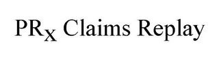 PRX CLAIMS REPLAY logo