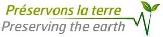 PRÉSERVONS LA TERRE PRESERVING THE EARTH logo