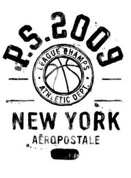 P.S. 2009 LEAGUE CHAMPS ATHLETIC DEPT. NEW YORK AEROPOSTALE logo