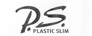P.S. PLASTIC SLIM logo