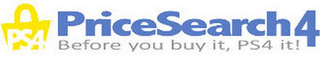 PS4 PRICESEARCH4 BEFORE YOU BUY IT, PS4 IT ! logo