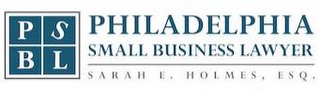 PSBL PHILADELPHIA SMALL BUSINESS LAWYERSARAH E. HOLMES, ESQ. logo