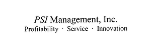 PSI MANAGEMENT, INC.  PROFITABILITY - SERVICE - INNOVATION logo