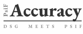 PSIF ACCURACY DSG MEETS PSIF