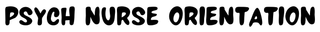 PSYCH NURSE ORIENTATION logo