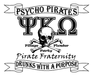 PSYCHO PIRATES  PILLAGE PLUNDER PARTY PIRATE FRATERNITY DRUNKS WITH A PURPOSE logo