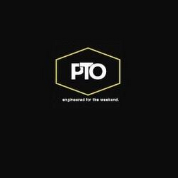 PTO ENGINEERED FOR THE WEEKEND. logo