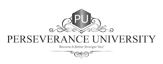 PU PERSEVERANCE UNIVERSITY BECOME A BETTER STRONGER YOU! logo