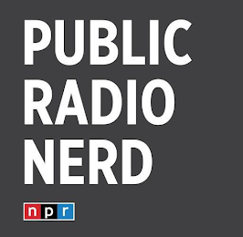 PUBLIC RADIO NERD NPR logo
